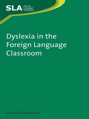 cover image of Dyslexia in the Foreign Language Classroom